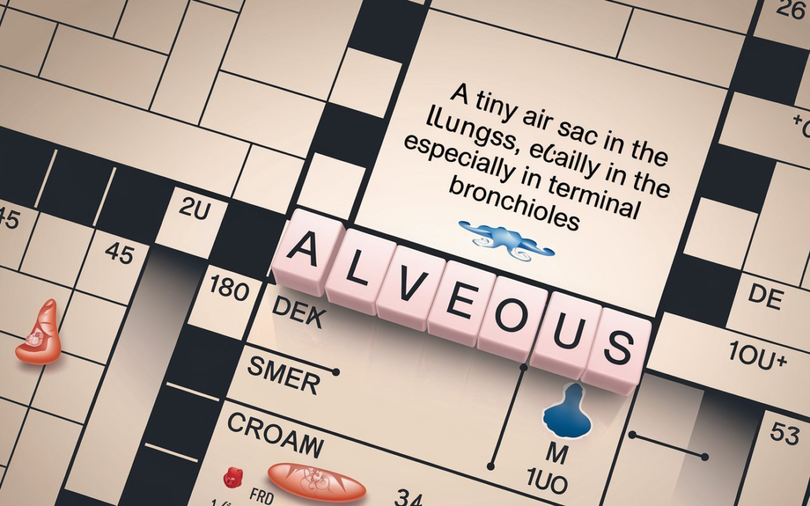 Alveolus NYT: A Clue that Bridges Science and Wordplay