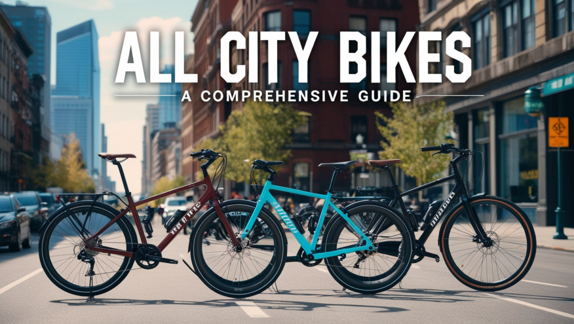 All City Bikes: A Comprehensive Guide