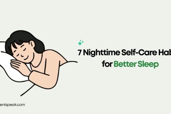 7 Nighttime Self-Care Habits for Better Sleep