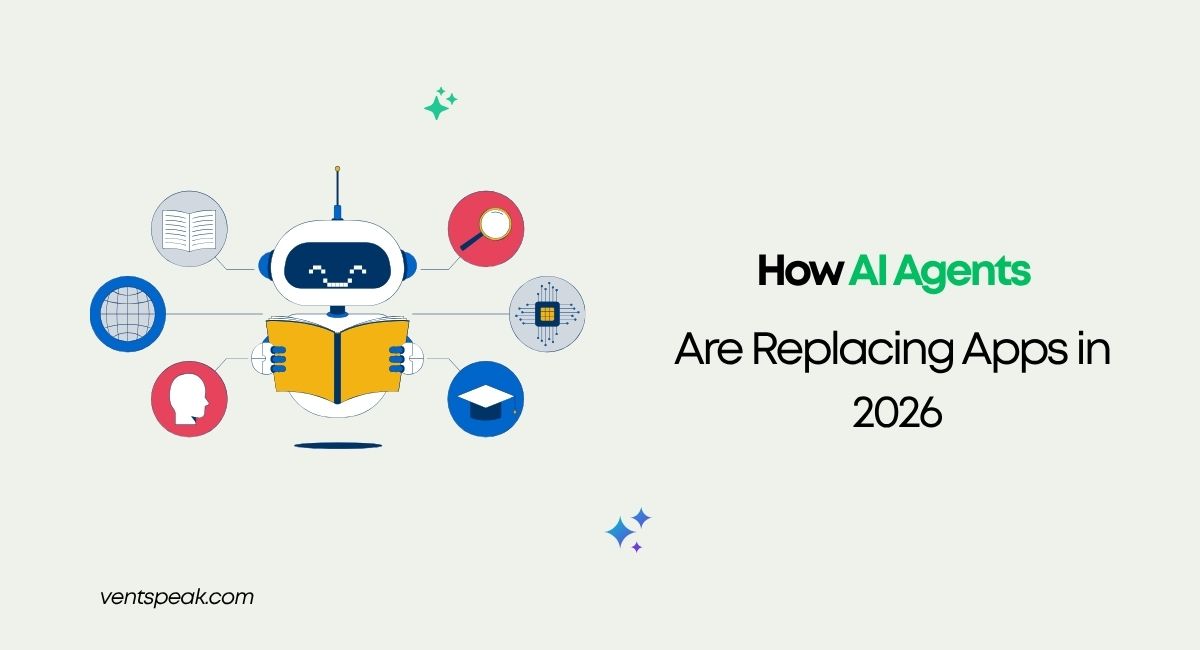 How AI Agents Are Replacing Apps in 2026