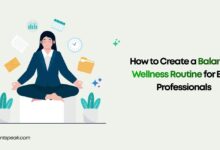 How to Create a Balanced Wellness Routine for Busy Professionals