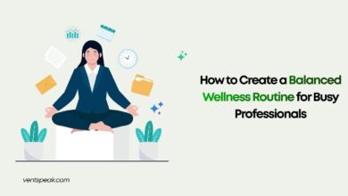 How to Create a Balanced Wellness Routine for Busy Professionals