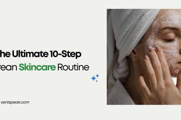 The Ultimate 10-Step Korean Skincare Routine