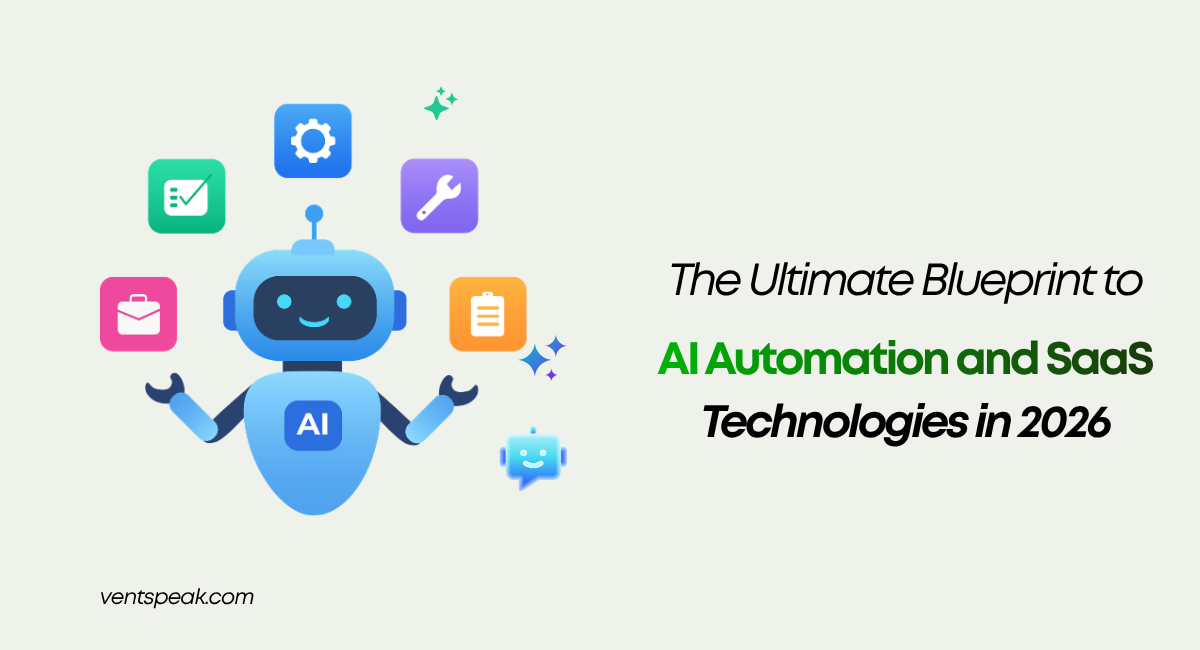 The Ultimate Blueprint to AI Automation & SaaS Technologies in 2026