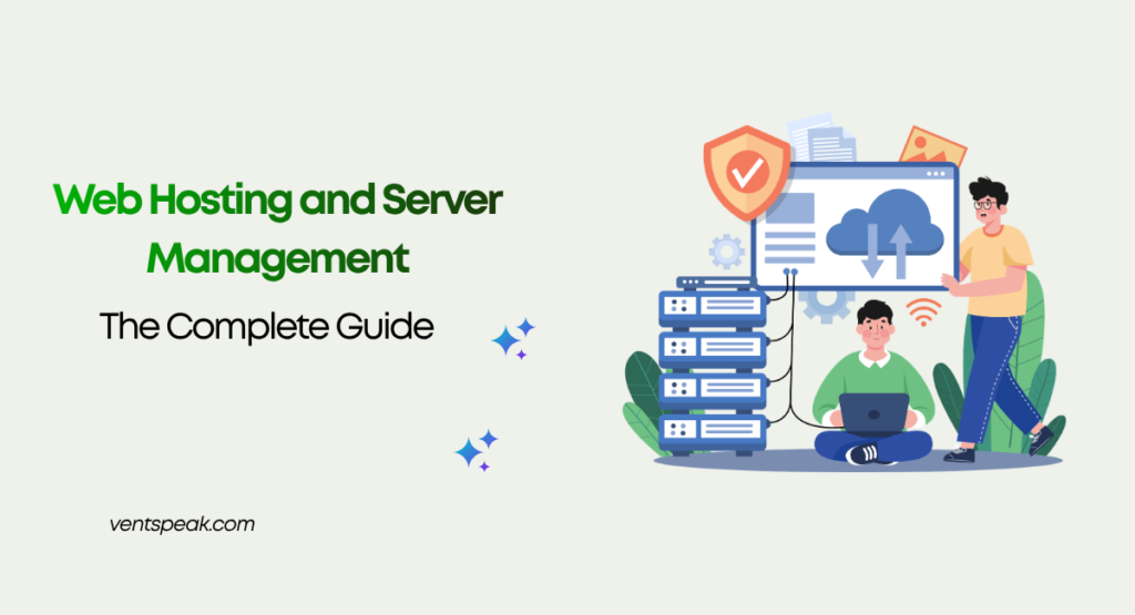 Web Hosting and Server Management The Complete Guide