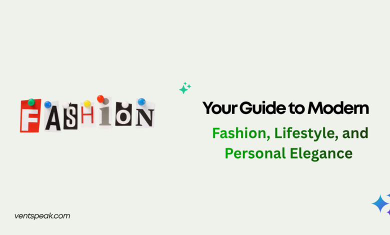 Your Guide to Modern Fashion, Lifestyle, and Personal Elegance