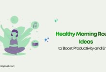 Healthy Morning Routine Ideas to Boost Productivity and Energy