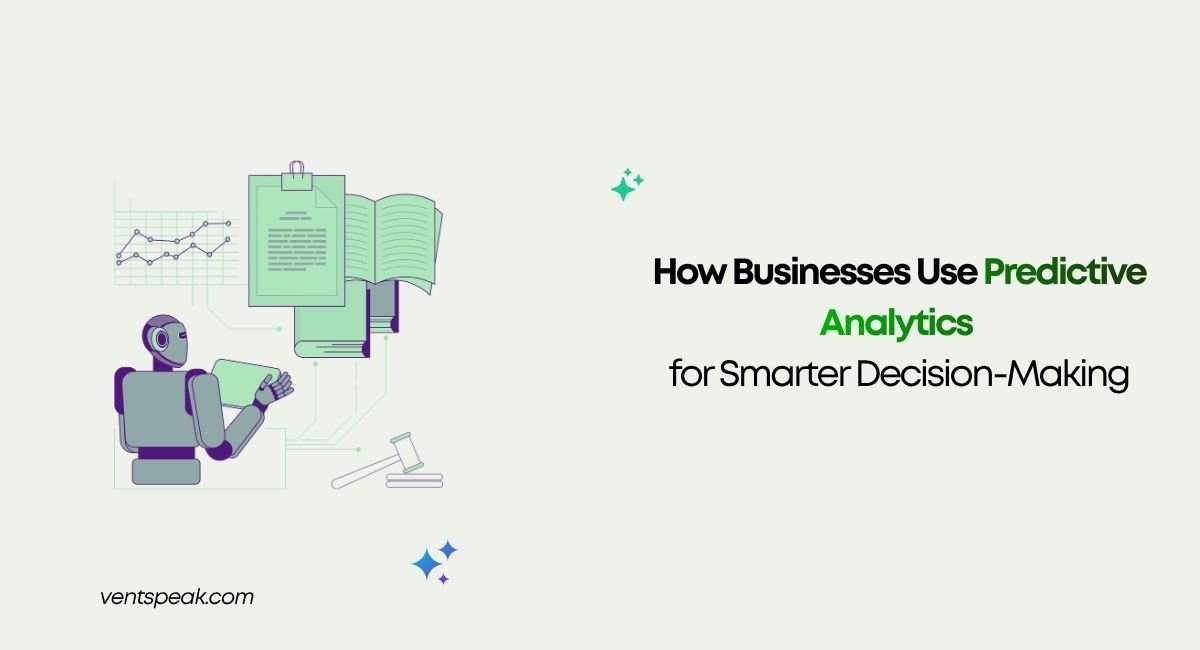 How Businesses Use Predictive Analytics for Smarter Decision-Making in 2026