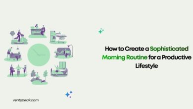 How to Create a Sophisticated Morning Routine for a Productive Lifestyle