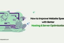 How to Improve Website Speed with Better Hosting & Server Optimization