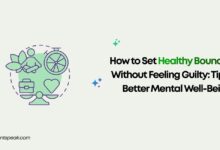 How to Set Healthy Boundaries Without Feeling Guilty Tips for Better Mental Well-Being