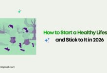How to Start a Healthy Lifestyle and Stick to It in 2026