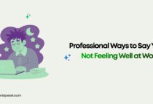 Professional Ways to Say You're Not Feeling Well at Work