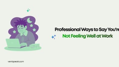 Professional Ways to Say You're Not Feeling Well at Work