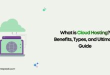 What is Cloud Hosting Benefits, Types, and Ultimate Guide