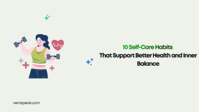 10 Self-Care Habits That Support Better Health and Inner Balance