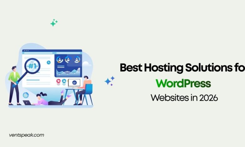 Best Hosting Solutions for WordPress Websites in 2026