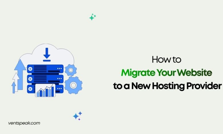 How to Migrate Your Website to a New Hosting Provider