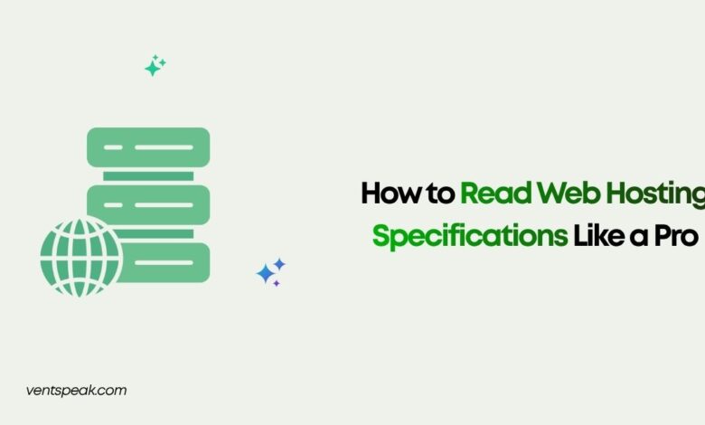 How to Read Web Hosting Specifications Like a Pro