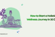 How to Start a Holistic Wellness Journey in 30 Days