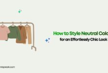 How to Style Neutral Colors for an Effortlessly Chic Look