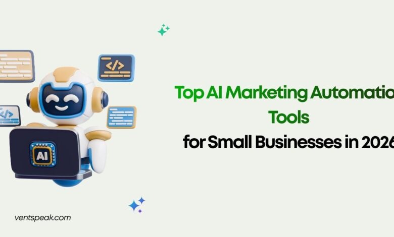Top AI Marketing Automation Tools for Small Businesses in 2026