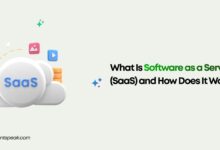 What Is Software as a Service (SaaS) and How Does It Work
