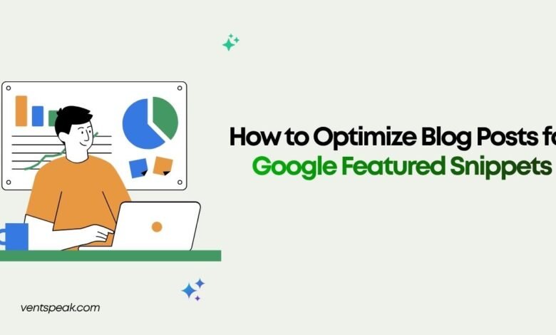 How to Optimize Blog Posts for Google Featured Snippets