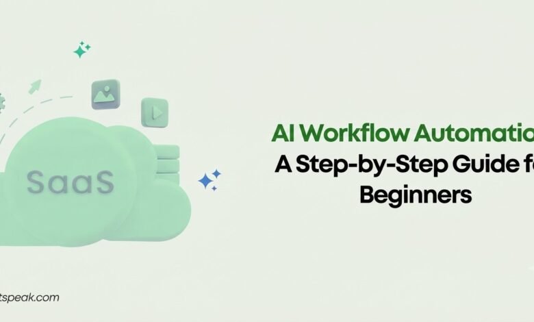 AI Workflow Automation A Step-by-Step Guide for Beginners-