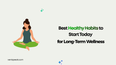 Best Healthy Habits to Start Today for Long-Term Wellness