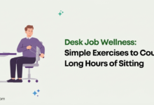 Desk Job Wellness Simple Exercises to Counter Long Hours of Sitting