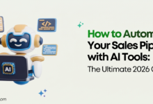 How to Automate Your Sales Pipeline with AI Tools The Ultimate 2026 Guide