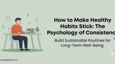 How to Make Healthy Habits Stick The Psychology of Consistency