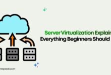 Server Virtualization Explained Everything Beginners Should Know