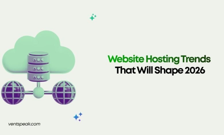 Website Hosting Trends That Will Shape 2026